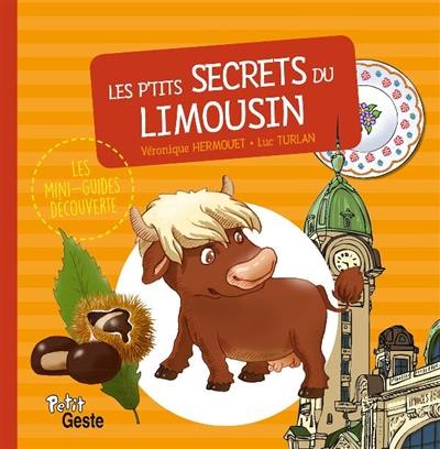 Les p'tits secrets du Limousin Les p'tits secrets du Limousin