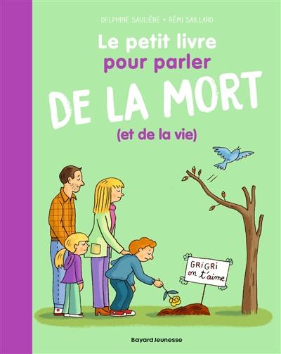 Le petit livre pour parler de la mort (et de la vie)