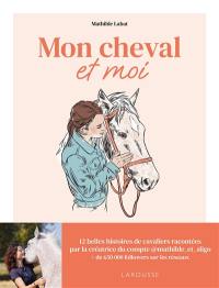 Mon cheval et moi