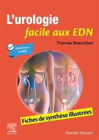 L'urologie facile aux EDN : fiches de synthèse illustrées : conforme à la R2C