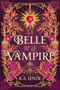 La belle et le vampire : l'intégrale