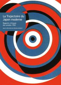 La trajectoire moderne du Japon : regards critiques des années 1950 La trajectoire moderne du Japon : regards critiques des années 1950