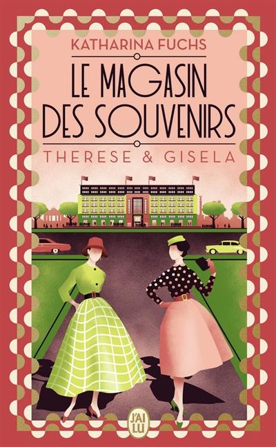 Le magasin des souvenirs. Therese & Gisela Le magasin des souvenirs. Therese & Gisela