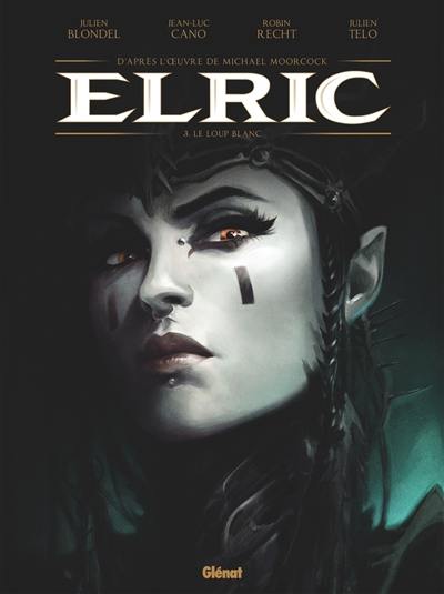 Elric. Vol. 3. Le loup blanc Elric. Vol. 3. Le loup blanc