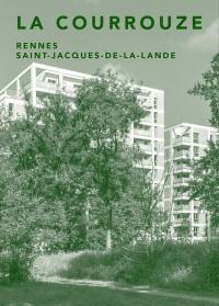 La Courrouze : Rennes, Saint-Jacques-de-la-Lande