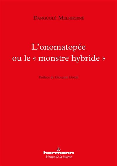 L'onomatopée ou Le monstre hybride L'onomatopée ou Le monstre hybride