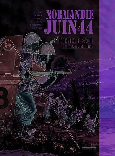 Normandie, juin 44. Vol. 1. Omaha Beach : la pointe du Hoc Normandie, juin 44. Vol. 1. Omaha Beach : la pointe du Hoc