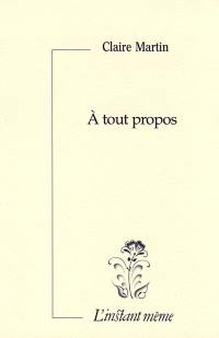 A tout propos A tout propos