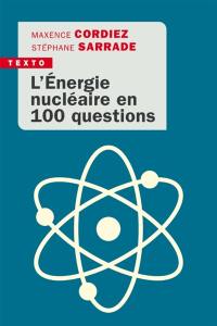 L'énergie nucléaire en 100 questions