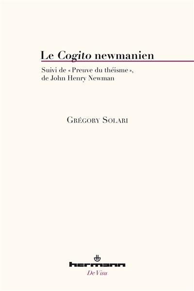 Le cogito newmanien. Preuve du théisme Le cogito newmanien. Preuve du théisme
