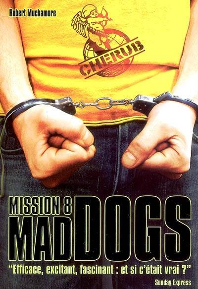 Cherub. Vol. 8. Mad dogs Cherub. Vol. 8. Mad dogs