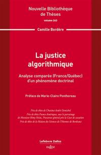 La justice algorithmique : analyse comparée (France-Québec) d'un phénomène doctrinal