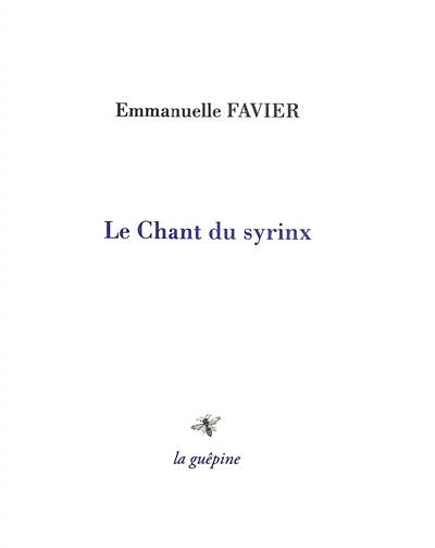 Le chant du syrinx Le chant du syrinx