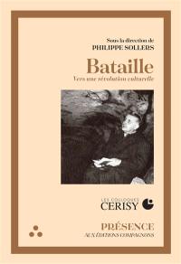 Bataille : vers une révolution culturelle