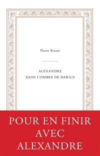 Alexandre dans l'ombre de Darius