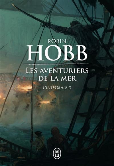 Les aventuriers de la mer : l'intégrale. Vol. 3 Les aventuriers de la mer : l'intégrale. Vol. 3