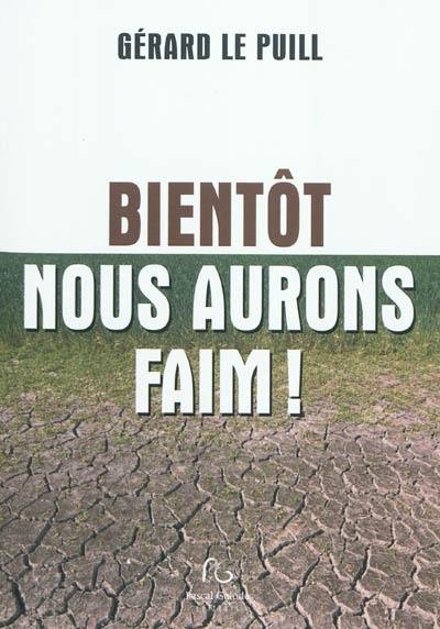 Bientôt nous aurons faim Bientôt nous aurons faim