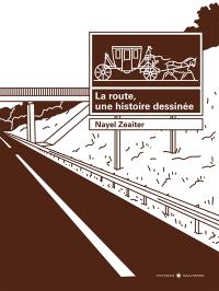 La route, une histoire dessinée