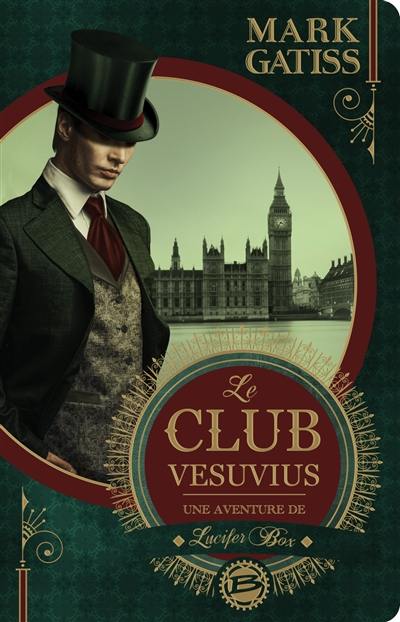 Une aventure de Lucifer Box. Le club Vesuvius Une aventure de Lucifer Box. Le club Vesuvius