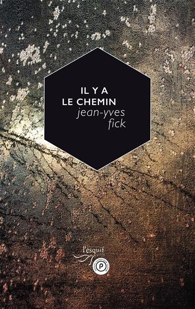Il y a le chemin Il y a le chemin
