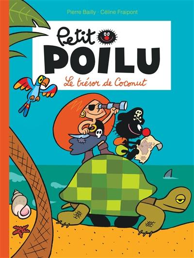Petit Poilu. Vol. 9. Le trésor de Coconut Petit Poilu. Vol. 9. Le trésor de Coconut