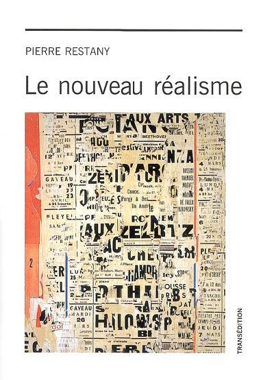 Le nouveau réalisme Le nouveau réalisme