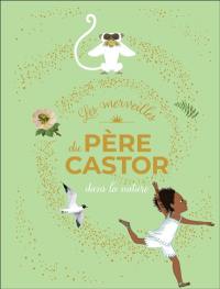 Les merveilles du Père Castor dans la nature