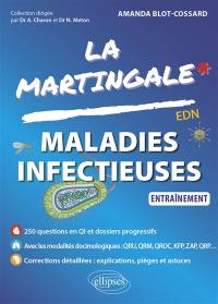La martingale. Maladies infectieuses : entraînement, EDN