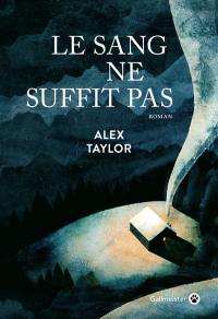 Le sang ne suffit pas