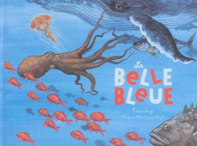 La belle bleue : océanologie La belle bleue : océanologie