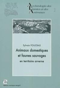 Animaux domestiques et faunes sauvages en territoire arverne