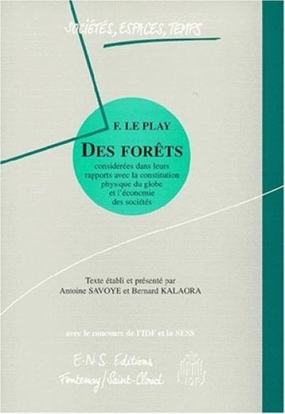 Des forêts considérées dans leurs rapports avec la constitution physique du globe et l'économie des sociétés Des forêts considérées dans leurs rapports avec la constitution physique du globe et l'économie des sociétés