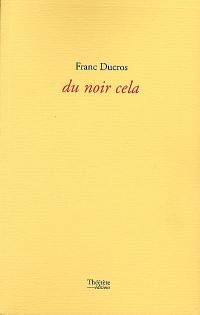 Du noir cela