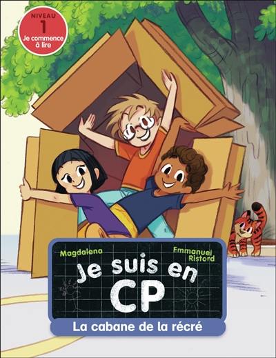 Je suis en CP. La cabane de la récré : niveau 1