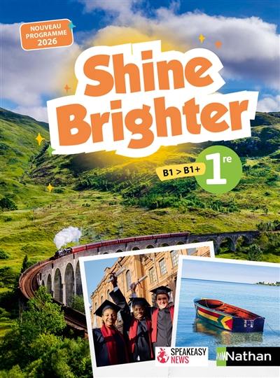 Shine brighter 1re, B1-B1+ : nouveau programme 2026