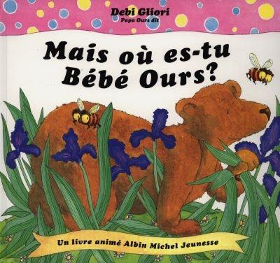Mais où es-tu bébé ours ? Mais où es-tu bébé ours ?