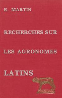 Recherches sur les agronomes latins et leurs conceptions économiques et sociales