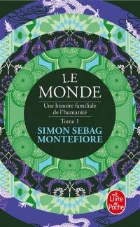 Le monde : une histoire familiale de l'humanité. Vol. 1