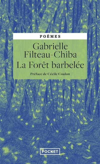 La forêt barbelée : poèmes