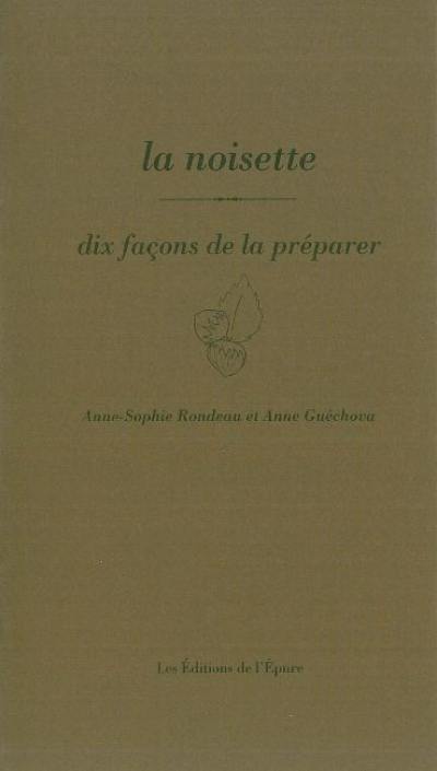 La noisette : dix façons de la préparer