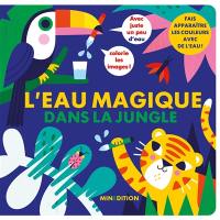 L'eau magique. Dans la jungle