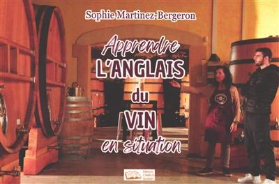Apprendre l'anglais du vin en situation