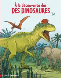 A la découverte des dinosaures