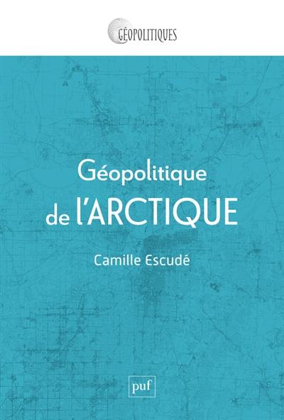 Géopolitique de l'Arctique : mondialisation d'une région périphérique Géopolitique de l'Arctique : mondialisation d'une région périphérique