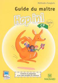 Hop in ! méthode d'anglais, CP cycle 2 : guide du maître