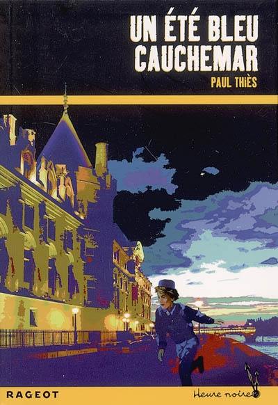 Un été bleu cauchemar Un été bleu cauchemar