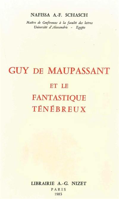 Guy de Maupassant et le fantastique ténébreux