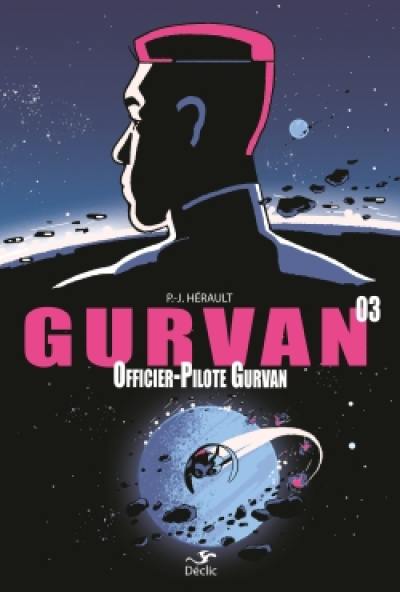 Gurvan. Vol. 3. Officier-pilote Gurvan