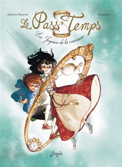 Le pass'temps. Vol. 1. Les joyaux de la couronne Le pass'temps. Vol. 1. Les joyaux de la couronne
