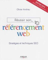 Réussir son référencement web : stratégies et techniques SEO